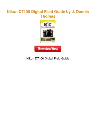 Nikon D7100 Digital Field Guide by J. Dennis Thomas