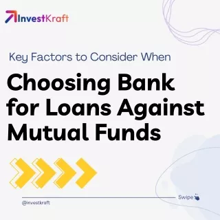 Key Factors to Consider When Choosing Bank for Loans Against Mutual Funds