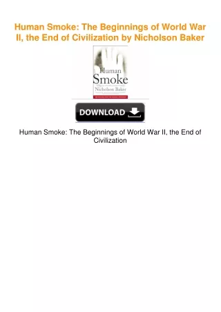 Human Smoke: The Beginnings of World War II, the End of Civilization by