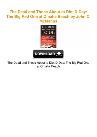The Dead and Those About to Die: D-Day: The Big Red One at Omaha Beach by
