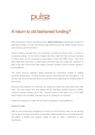 a return to old fashioned funding