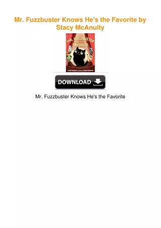 Mr. Fuzzbuster Knows He's the Favorite by Stacy McAnulty