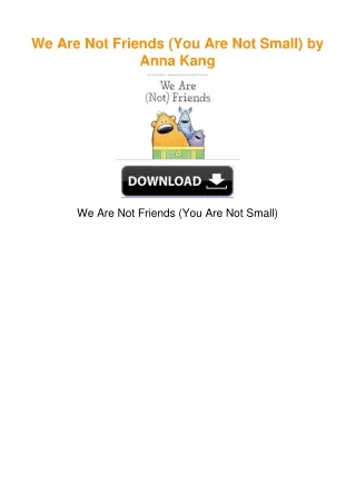 We Are Not Friends (You Are Not Small) by Anna Kang