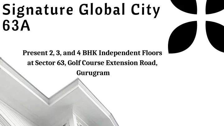 signature global city 63a