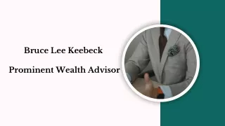 Bruce Lee Keebeck - Prominent Wealth Advisor