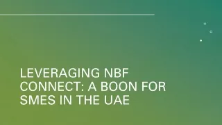 LEVERAGING NBF CONNECT A BOON FOR SMES IN THE UAE ​