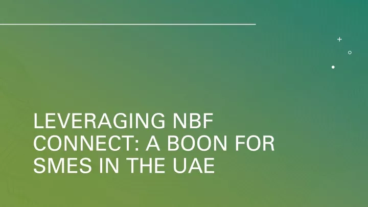 leveraging nbf connect a boon for smes in the uae