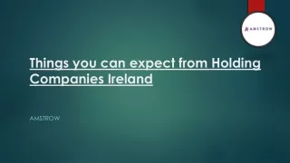 Things you can expect from Holding Companies