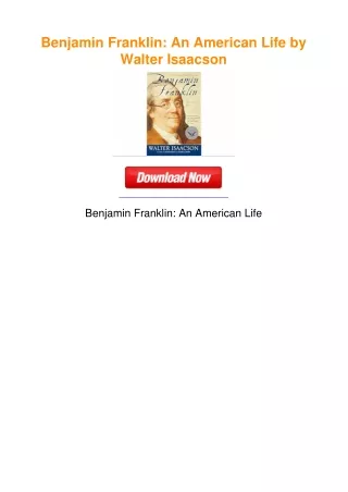 Benjamin Franklin: An American Life by Walter Isaacson