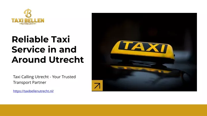 reliable taxi service in and around utrecht