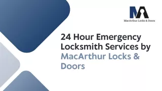 24 Hour Emergency Locksmith Services by MacArthur Locks & Doors