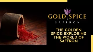 the golden spice exploring the world of saffron