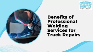 Benefits of Professional Welding Services for Truck Repairs