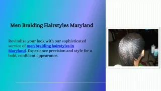 Men Braiding Hairstyles Maryland