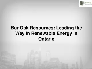 Bur Oak Resources Leading the Way in Renewable Energy in Ontario