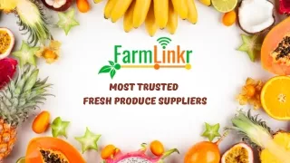 Most Trusted Fresh Produce Suppliers