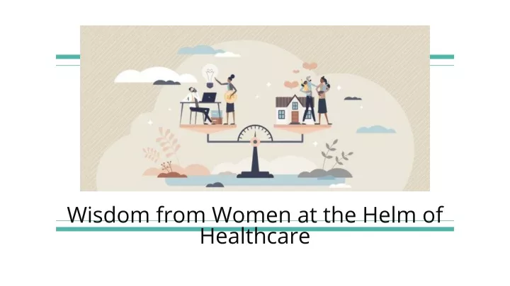 wisdom from women at the helm of healthcare