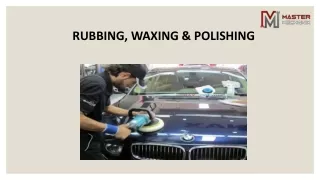 rubbing waxing polishing