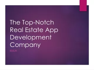 Top Notch Real Estate App Development Company - Ezulix