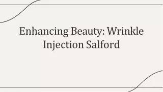 enhancing beauty wrinkle injection salford