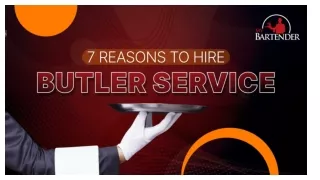 7 Reasons to Hire Butler Service