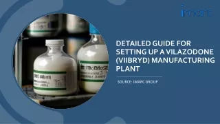 Project Report on Vilazodone (Viibryd) Manufacturing Plant
