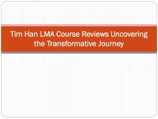 Tim Han LMA Course Reviews Uncovering the Transformative Journey