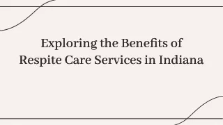 exploring the benefits of respite care services