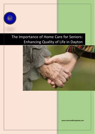 The Importance of Home Care for Seniors Enhancing Quality of Life in Dayton