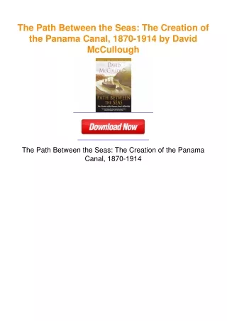 The Path Between the Seas: The Creation of the Panama Canal, 1870-1914 by