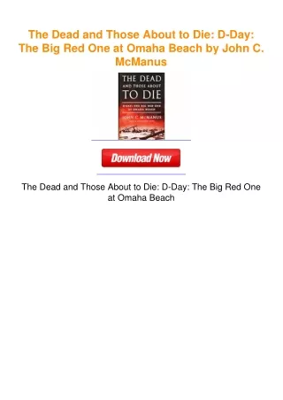 The Dead and Those About to Die: D-Day: The Big Red One at Omaha Beach by
