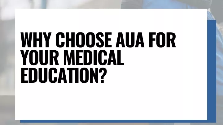 why choose aua for your medical education