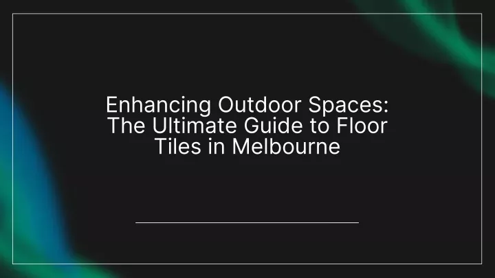 enhancing outdoor spaces the ultimate guide