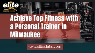 Achieve Top Fitness with a Personal Trainer in Milwaukee