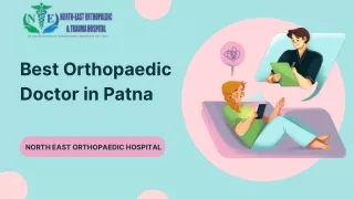 Best Orthopaedic Doctor in Patna: North East Orthopaedic Hospital