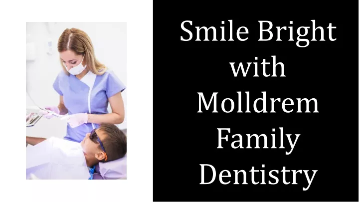 smile bright with molldrem family dentistry