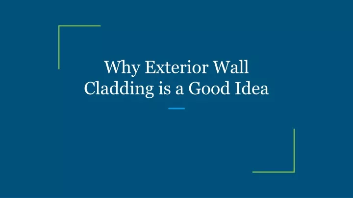 why exterior wall cladding is a good idea