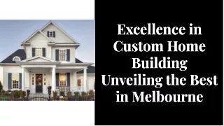 Best Custom Home Builder Melbourne