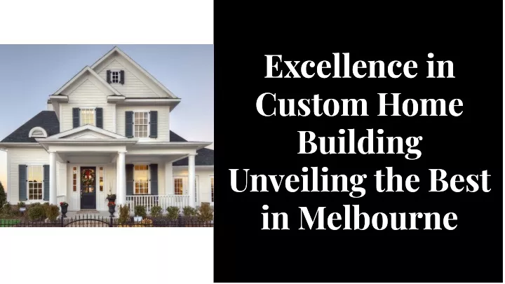 excellence in custom home building unveiling