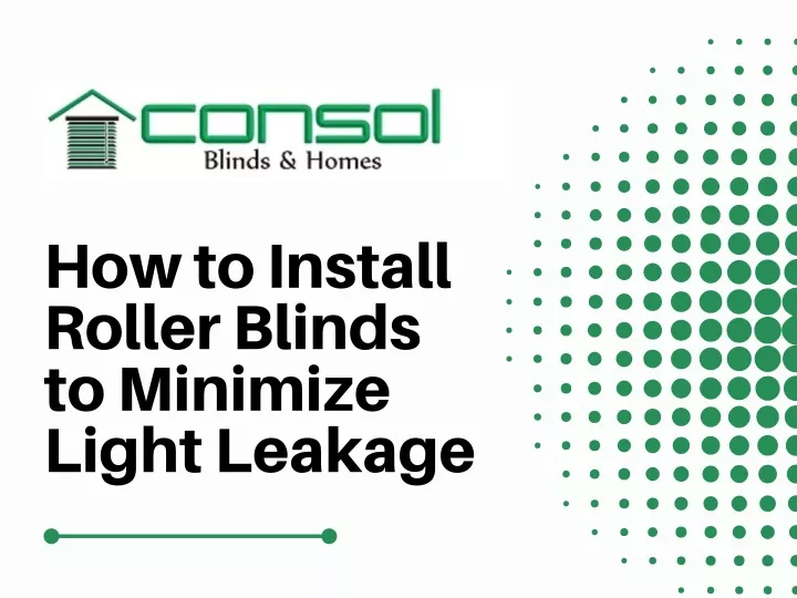 how to install roller blinds to minimize light