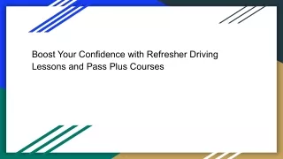 Boost Your Confidence with Refresher Driving Lessons and Pass Plus Courses