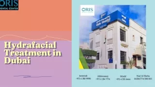 Hydrafacial Treatment in Dubai - Oris Dental Center