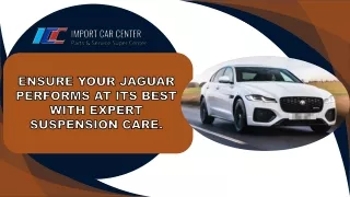 Ensure Optimal Performance with Professional Jaguar Suspension Care