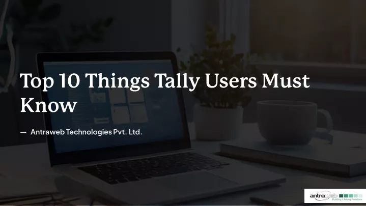 top 10 things tally users must know