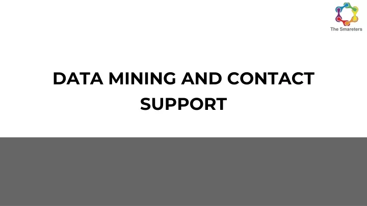 data mining and contact support