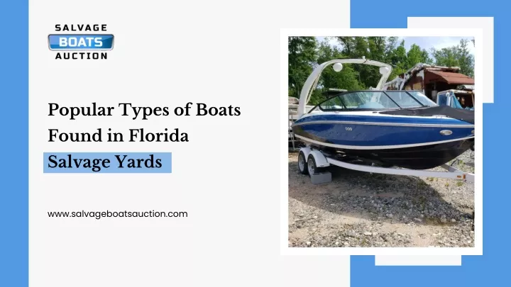 PPT - From Parts To Projects: Exploring Florida's Boat Salvage Yards ...