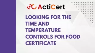 Looking For The time and temperature controls for food Certificate In Canada