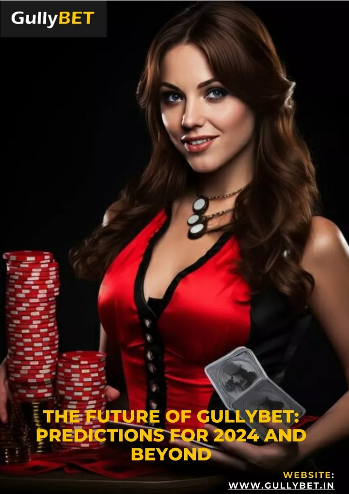 the future of gullybet predictions for 2024