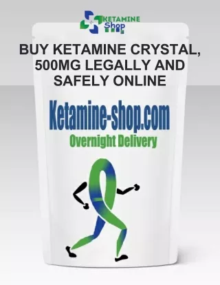 Buy Ketamine Crystal, 500mg Legally and Safely Online