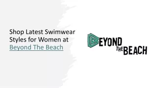 Shop Latest Swimwear Styles for Women at Beyond The Beach​  ​